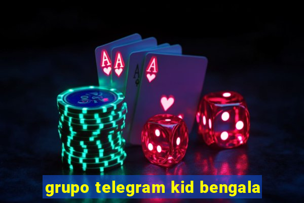 grupo telegram kid bengala